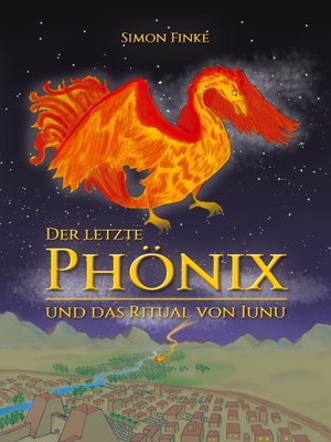 cover image of Der letzte Phönix und das Ritual von Iunu